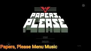 Papers, Please | Menu Soundtrack  - Music & Ambience
