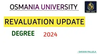 OSMANIA UNIVERSITY || DEGREE REVALUATION RESULTS UPDATE || 2024 || 