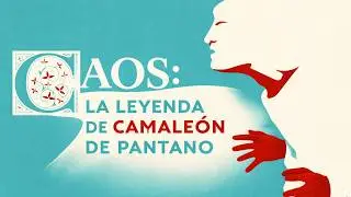 Caos: La Leyenda de Camaleón de Pantano | Cortometraje