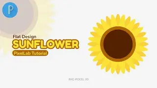 Cara Membuat Flat Design Sunflower - Tutorial PixelLab