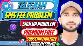 Telegram Sms Fee Problem | Telegram Sign Up Problem | Telegram Premium Free | Subscription Problem🔥