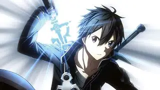 Kirito Kirigaya [AMV] - (2020) • (HD)
