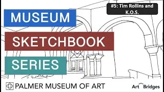 #5 Palmer Museum Sketchbook Series: Tim Rollins & K.O.S.