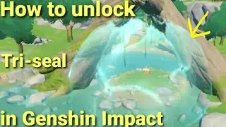 How to unlock tri-seal in Genshin Impact | triseal | | Unlock |