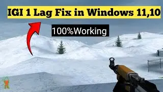 IGI 1 Lag Fix in Windows 11,10,8 | IGI 1 Lag Fix Windows 11 