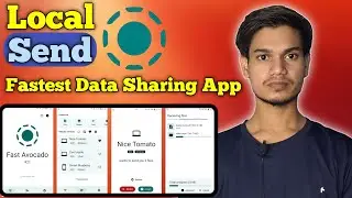 Fastest Data Sharing App - Local Send - Satya Kasaudhan - All Tips&Tricks
