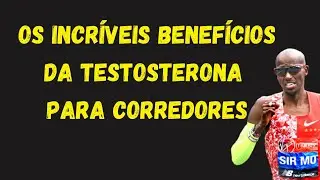 OS INCRÍVEIS BENEFÍCIOS DA TESTOSTERONA PARA CORREDORES: garanta sua performance com esse hormônio