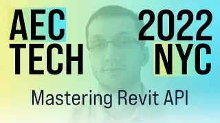 AECtech 2022 | Mastering Revit API.