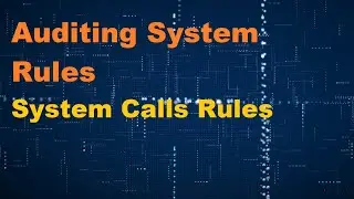 13- Linux Hardening and Security - Auditing System Rules 2