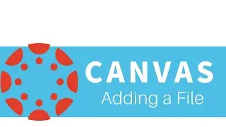 Adding A File to Canvas