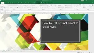 How To Get Distinct Count In Excel Pivot | Get Distinct Count of Excel Column Values Using Pivot