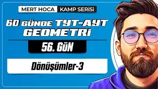 Dönüşümler-3 | 60 Günde TYT-AYT Geometri Kampı | 56.Gün | 2023 | #geometri