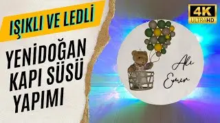 Yenidoğan Kapı Süsü Yapımı | Gece Lambası Bebek Kapı Süsü Yapımı | Işıklı Bebek Duvar Süsü