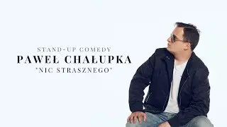 Paweł Chałupka - Nic strasznego