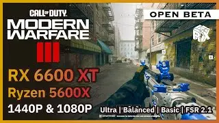 Call of Duty Modern Warfare 3 (2023) | RX 6600 XT + 5600X | 1440P | 1080P | Ultra | Balanced | Basic