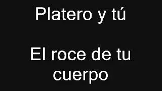 Platero y tú - El roce de tu cuerpo