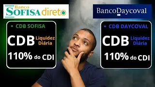 QUAL O MELHOR CDB LIQUIDEZ DIÁRIA - SOFISA OU DAYCOVAL