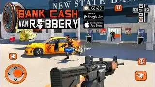 Bank Cash Van Robbery || Crime Game || Gameplay