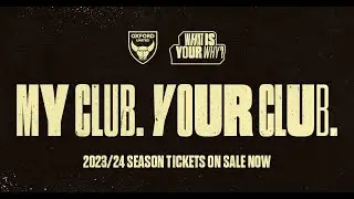 What Is Your Why? - Oxford United Season Tickets 2023/24