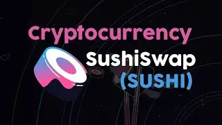 Cryptocurrency Introduction - $SUSHI