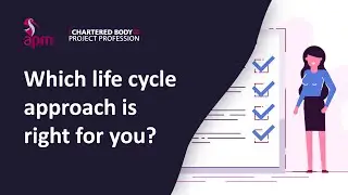 Project Management: Life Cycles | What life cycle is right for you?