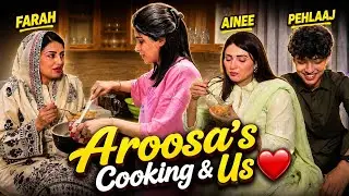What We All Did Today?Aroosa’s Cooking| Pehlaaj , Ainee & Me| Farah Iqrar Vlogs 