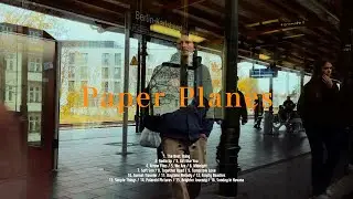 [Playlist] Music for those who stand alone / Paper Planes /Acoustic, Pop