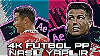 4K Futbol Pp Nasıl Yapılır