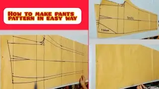 HOW TO MAKE PANTS PATTERN IN EASY WAY TUTORIAL