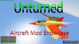 Unturned Mod Showcase| Aircraft Mod