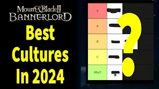 Bannerlord Cultures Ranked