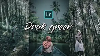 Tutorial edit foto ala selebgram || "drak green" menggunakan lightroom