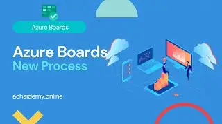 Azure Boards - Customizing Process