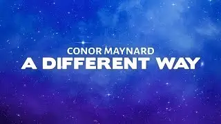 Conor Maynard - A Different Way (Lyrics)