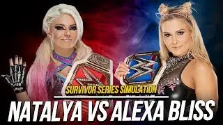 Survivor Series 2017: Natalya Vs Alexa Bliss (What If Simulation) 