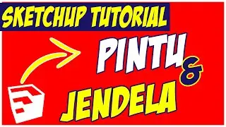 08 Sketchup Tutorial 2018 - Complete Tips for Making Doors and Windows in Sketchup