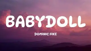 Dominic Fike - Babydoll (Lyrics)