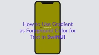How to Use Gradient as Foreground Color for Text in SwiftUI