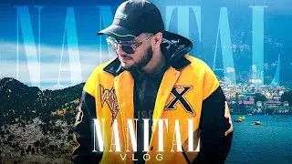 I VISITED NAINITAL FOR THE FIRST TIME!!