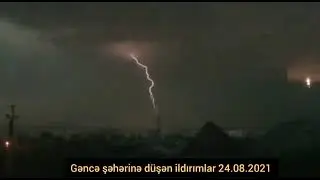 Gəncə şəhərinə düşən ildırımlar