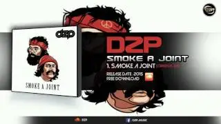 Dzp - Smoke A Joint (Original Mix)