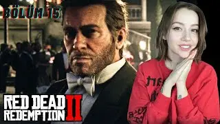 GÖSTERİ ZAMANI | Red Dead Redemption 2 | Türkçe | Bölüm 15