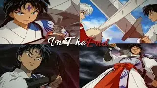 Bankotsu AMV - In The End