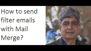 How to send Filter emails in Mail Merge Feature