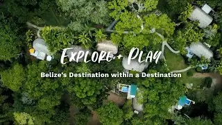 Explore + Play at Chaa Creek Belize Resort