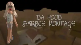 Da Hood Barbie Montage - Roblox