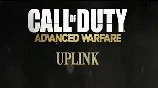Let's Play Advanced Warfare on Uplink