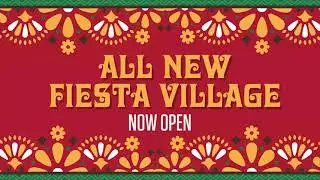 Fiesta Village Now Open