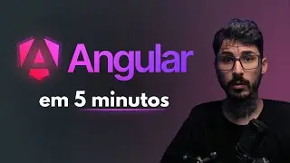 Entenda TUDO sobre ANGULAR em POUCOS MINUTOS 