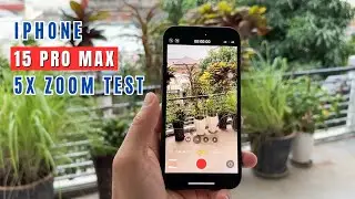iPhone 15 Pro Max 5x Zoom | iPhone 15 Pro Max